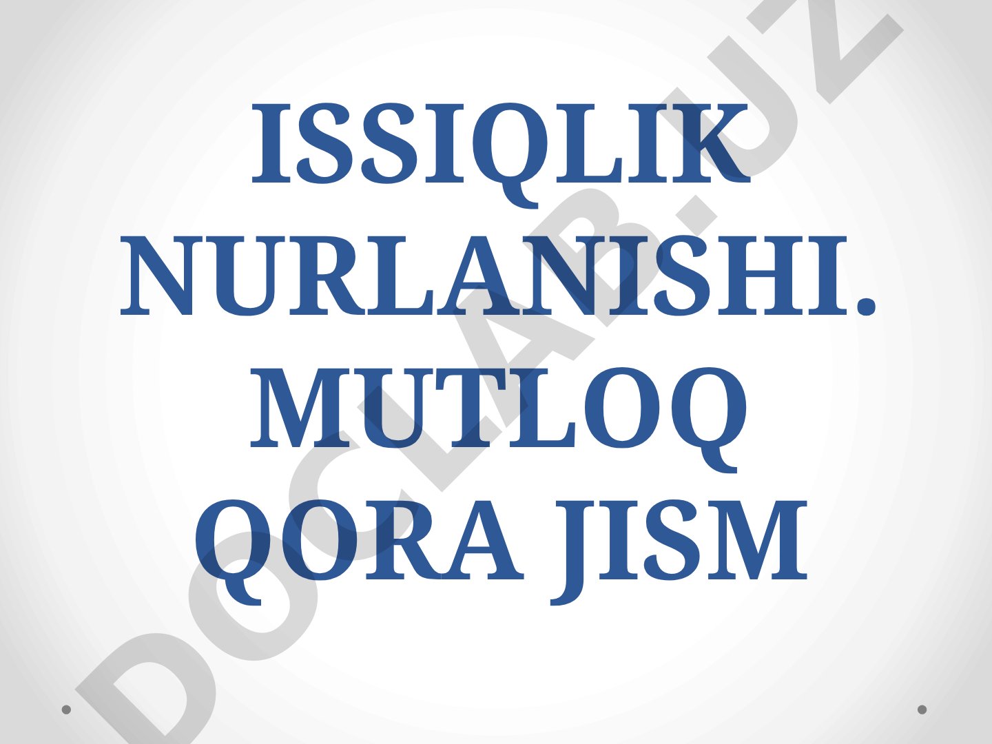 Issiqlik nurlanishi. Mutloq qora jism