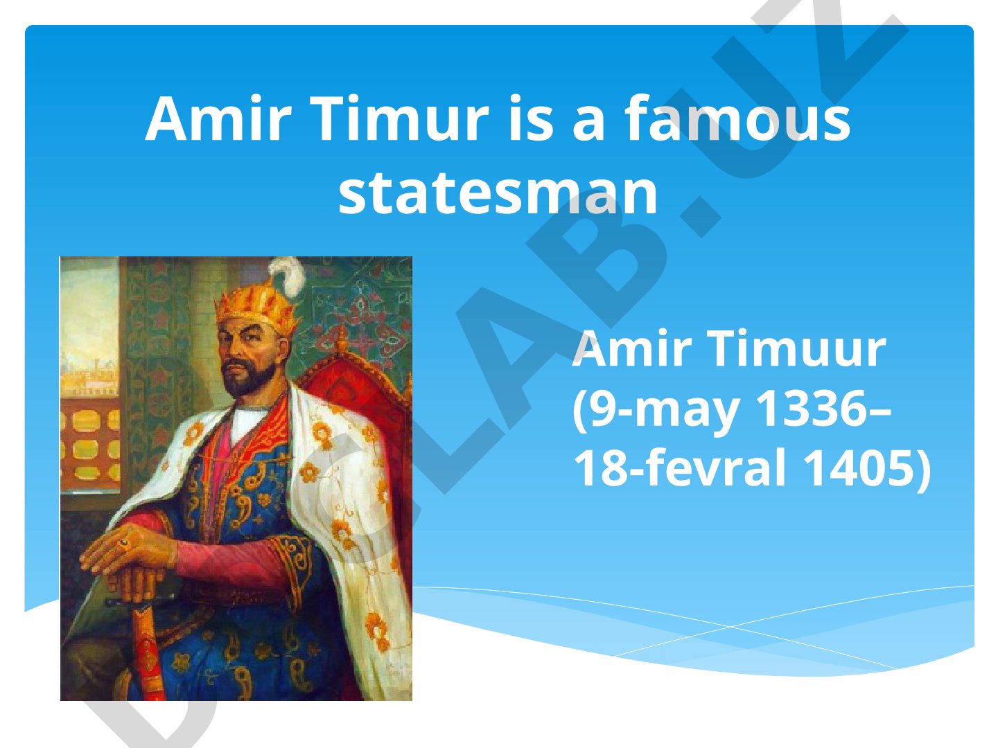 Amir Timur and His Legacy
