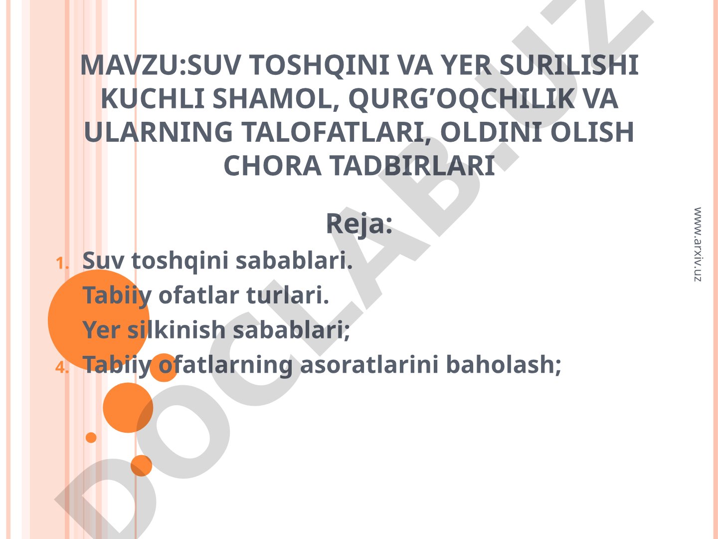 Suv toshqini va yer surilishi kuchli shamol, qurg'oqchilik va ularning talofatlari, oldini olish chora tadbirlari