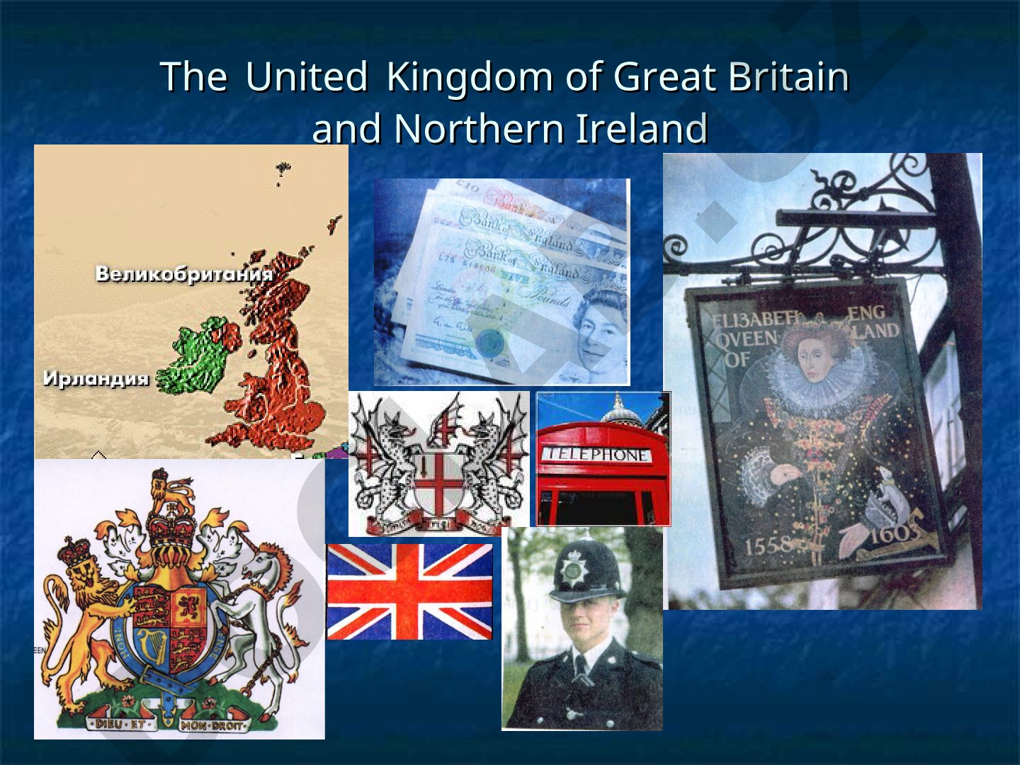 The United Kingdom of Great Britain and Northern Ireland