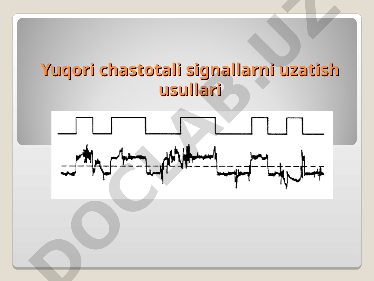 Yuqori chastotali signallarni uzatish usullari