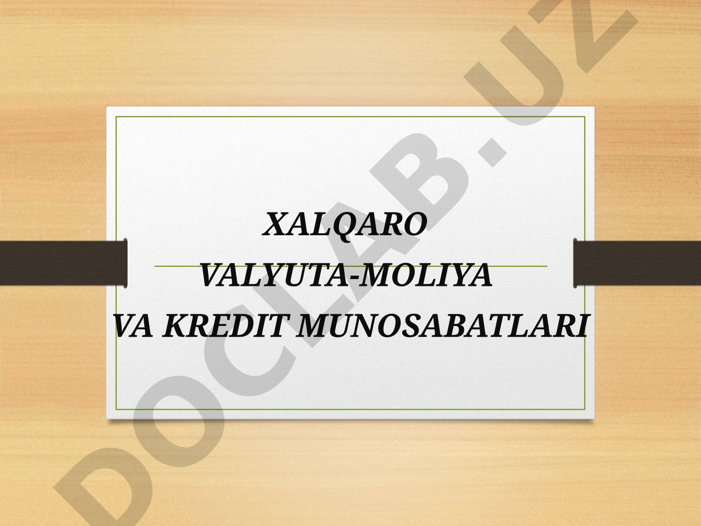 Xalqaro valyuta-moliya va kredit munosabatlari