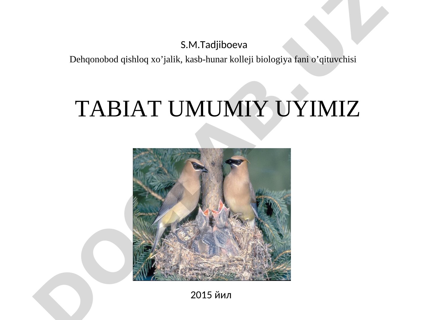 Tabiat umumiy uyimiz
