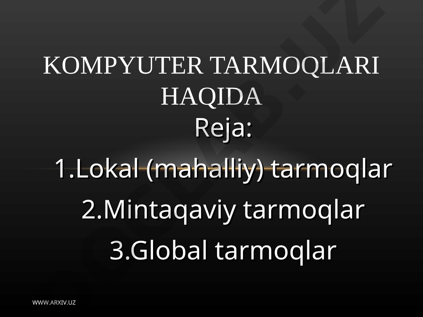 Kompyuter tarmoqlari haqida