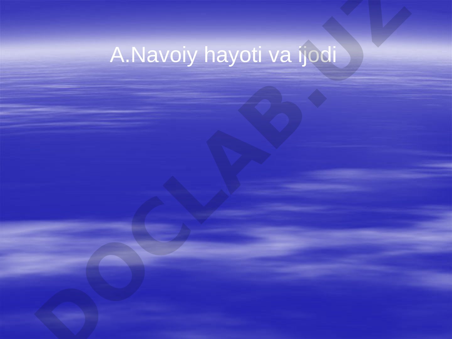 Alisher Navoiy hayoti va ijodi