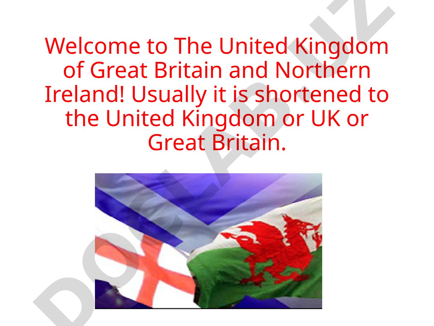 The United Kingdom of Great Britain and Northern Ireland