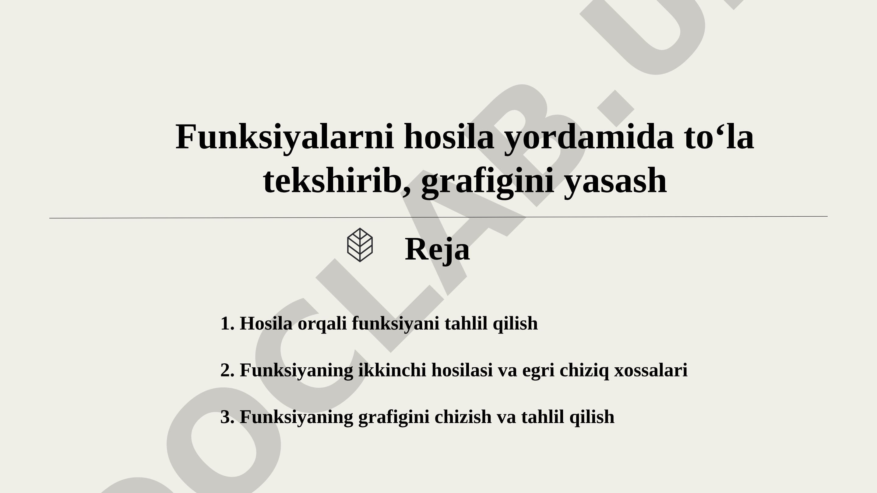 Funksiyalarni hosila yordamida to‘la tekshirib, grafigini yasash