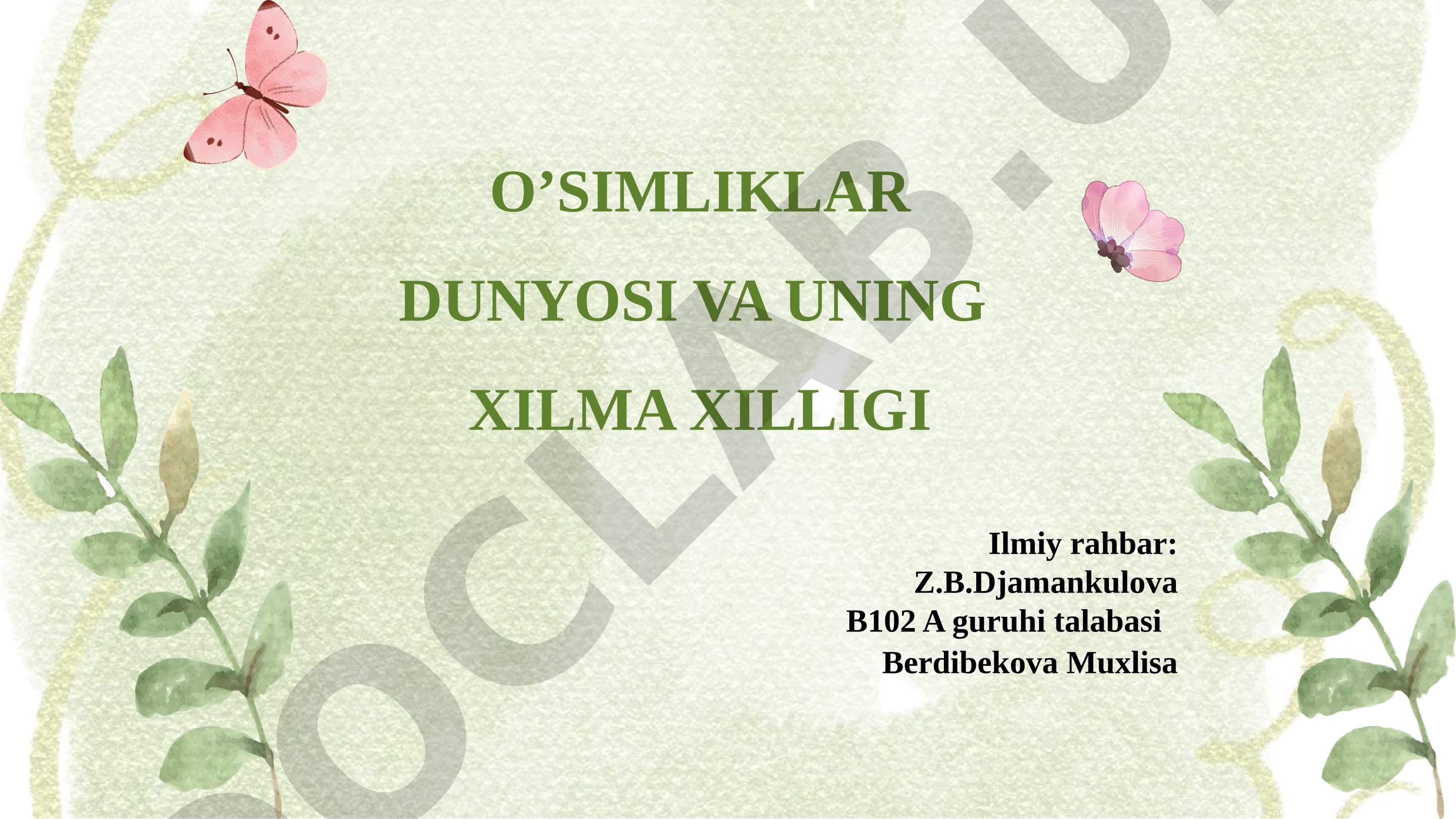 O‘simliklar dunyosi va uning xilma-xilligi