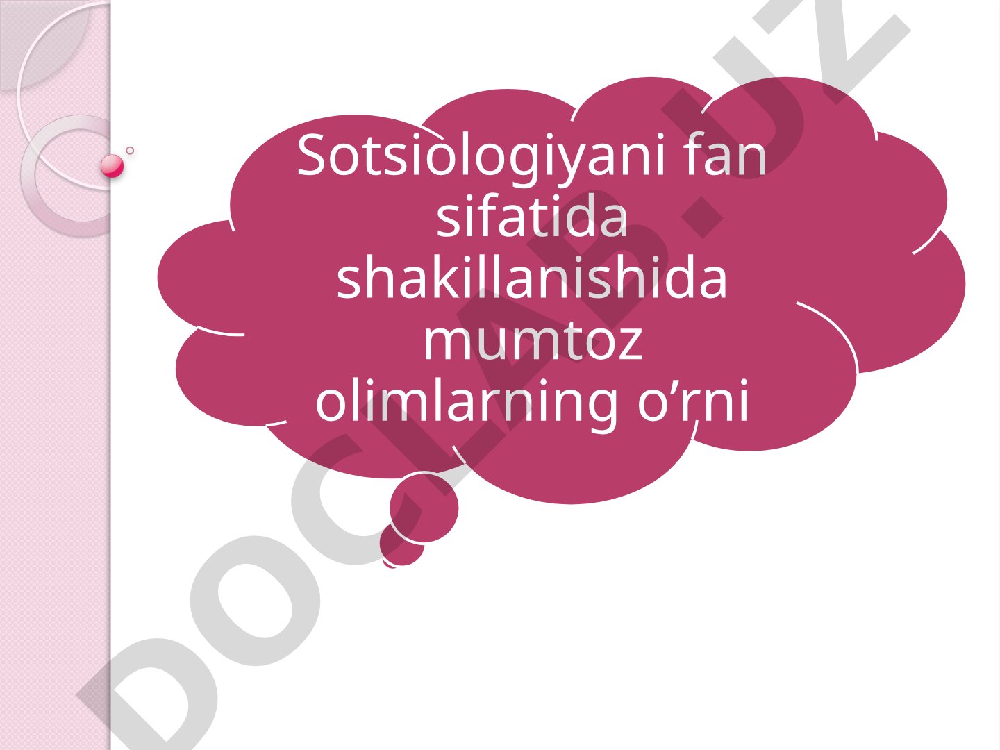 Sotsiologiyani fan sifatida shakillanishida mumtoz olimlarning o'rni