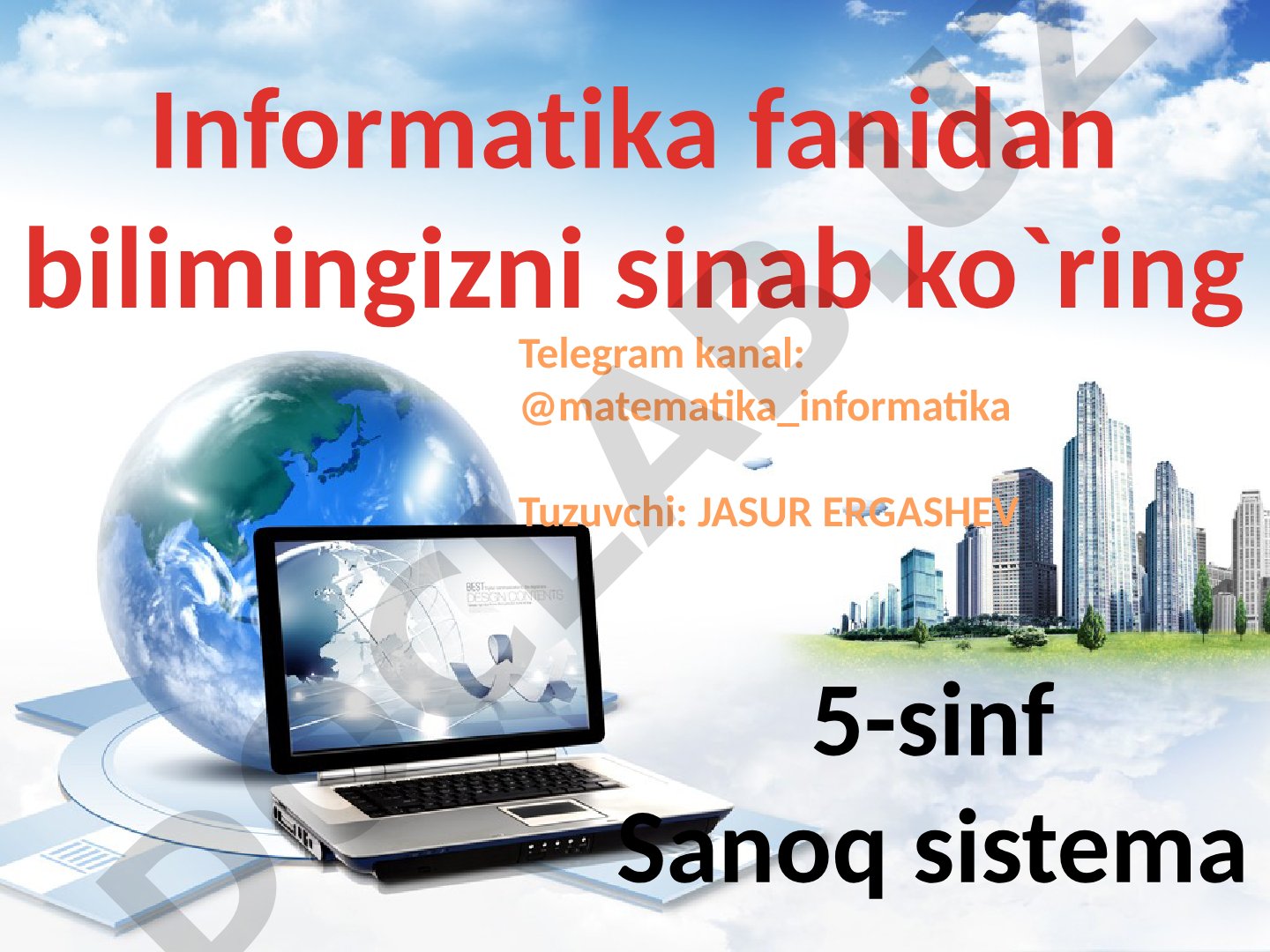 Informatika fanidan bilimingizni sinab ko'ring 5-sinf Sanoq sistema
