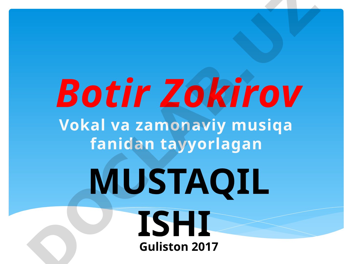 Botir Zokirov hayoti va ijodi