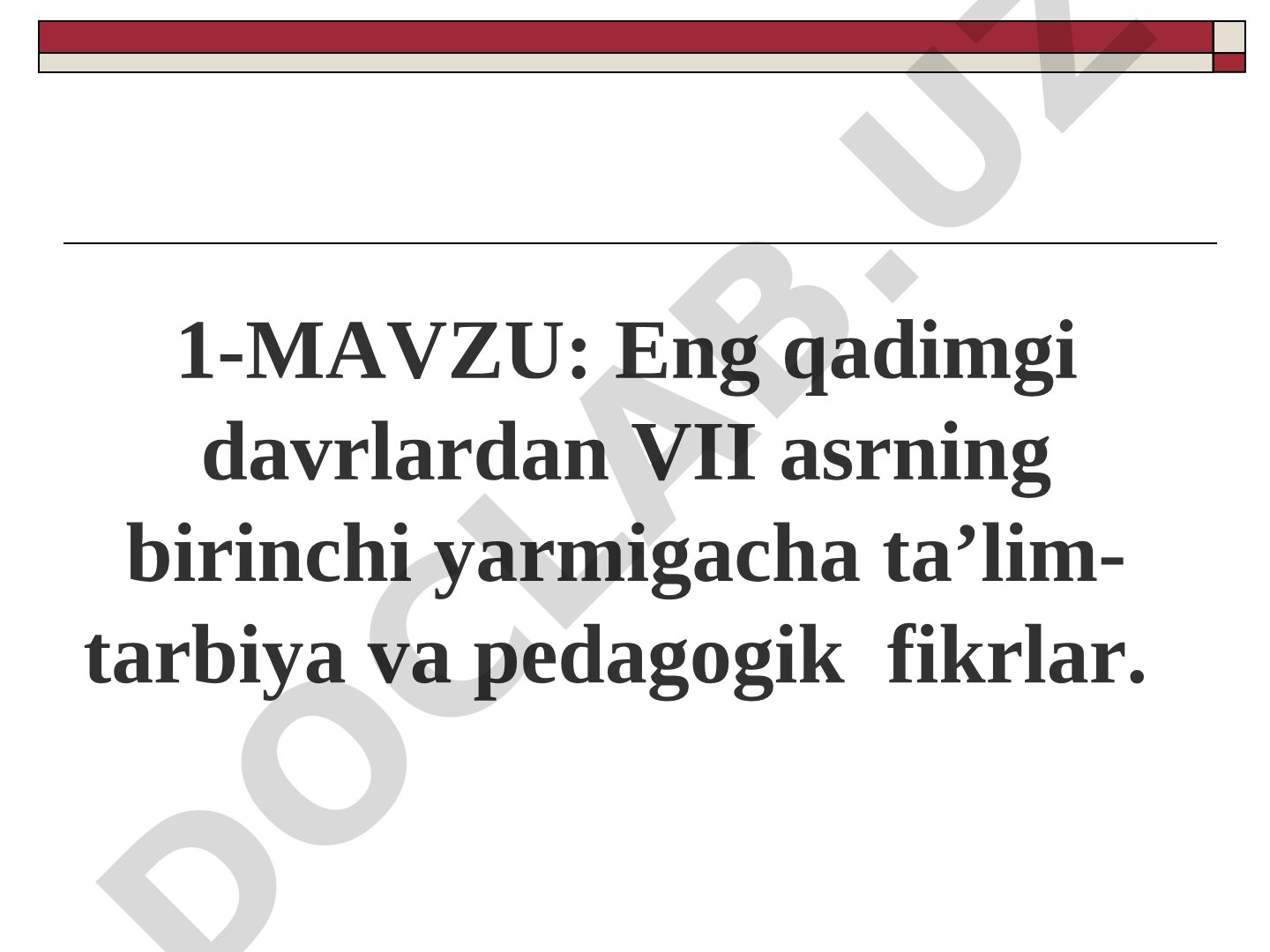 Eng qadimgi davrlardan VII asrning birinchi yarmigacha ta’lim-tarbiya va pedagogik fikrlar