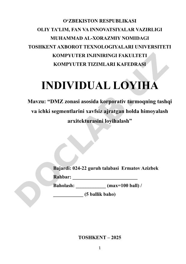DMZ zonasi asosida korporativ tarmoqning tashqi va ichki segmentlarini xavfsiz ajratgan holda himoyalash arxitekturasini loyihalash