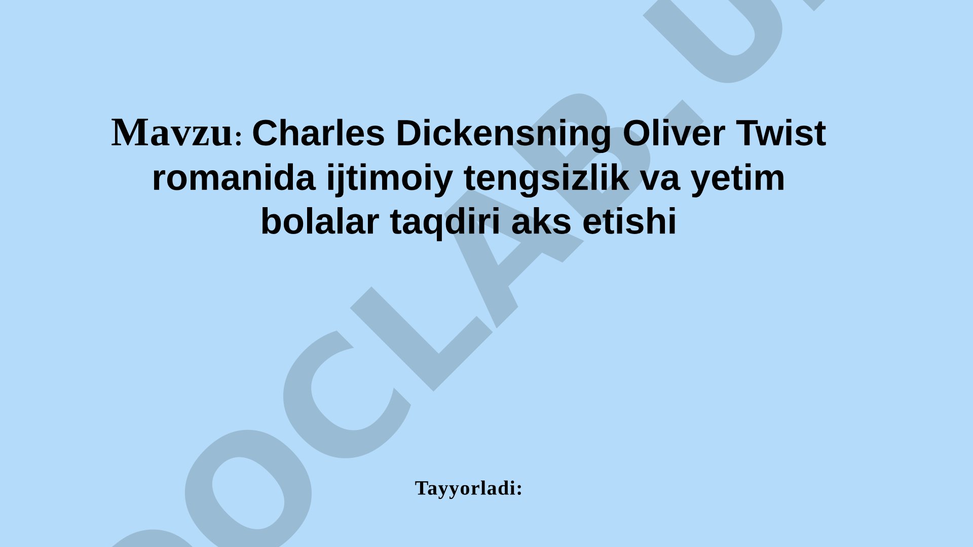 Charles Dickensning Oliver Twist romanida ijtimoiy tengsizlik va yetim bolalar taqdiri aks etishi