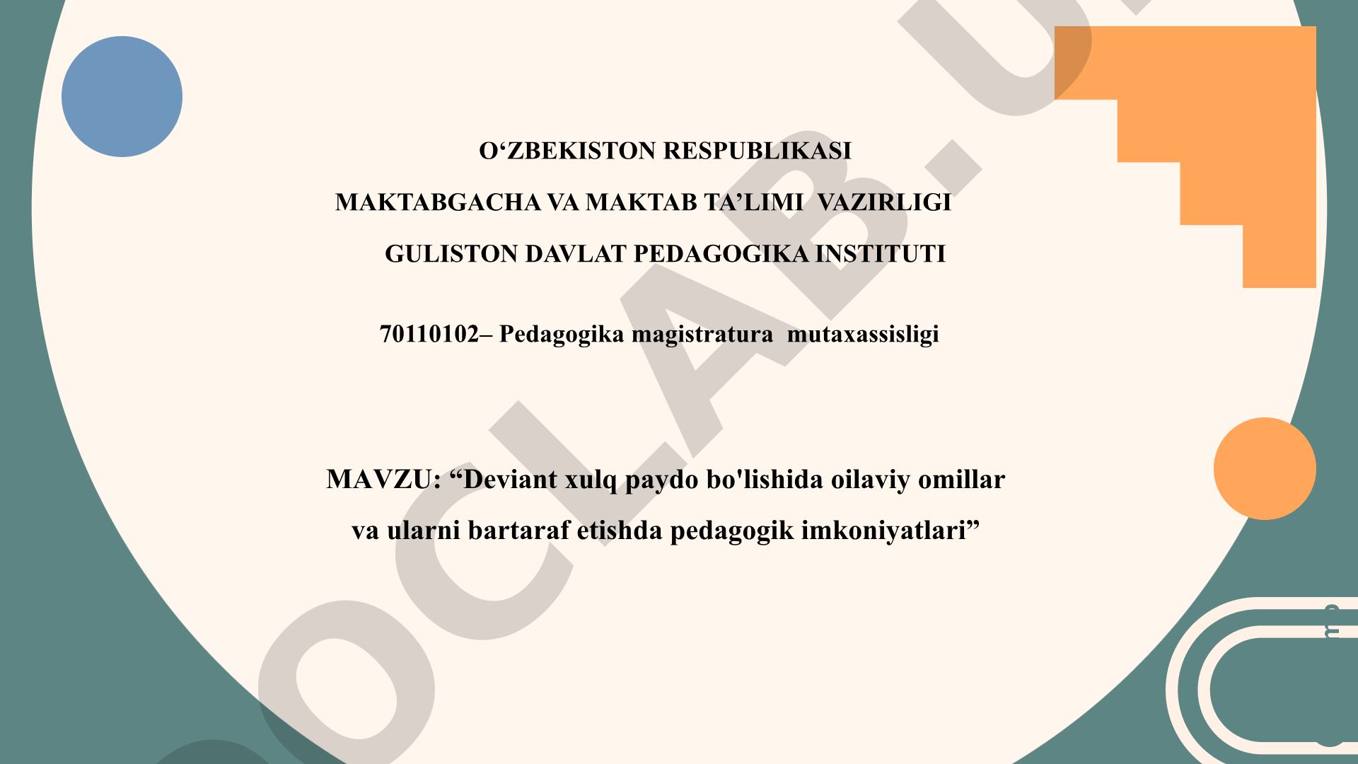 Deviant xulq paydo bo'lishida oilaviy omillar va ularni bartaraf etishda pedagogik imkoniyatlari