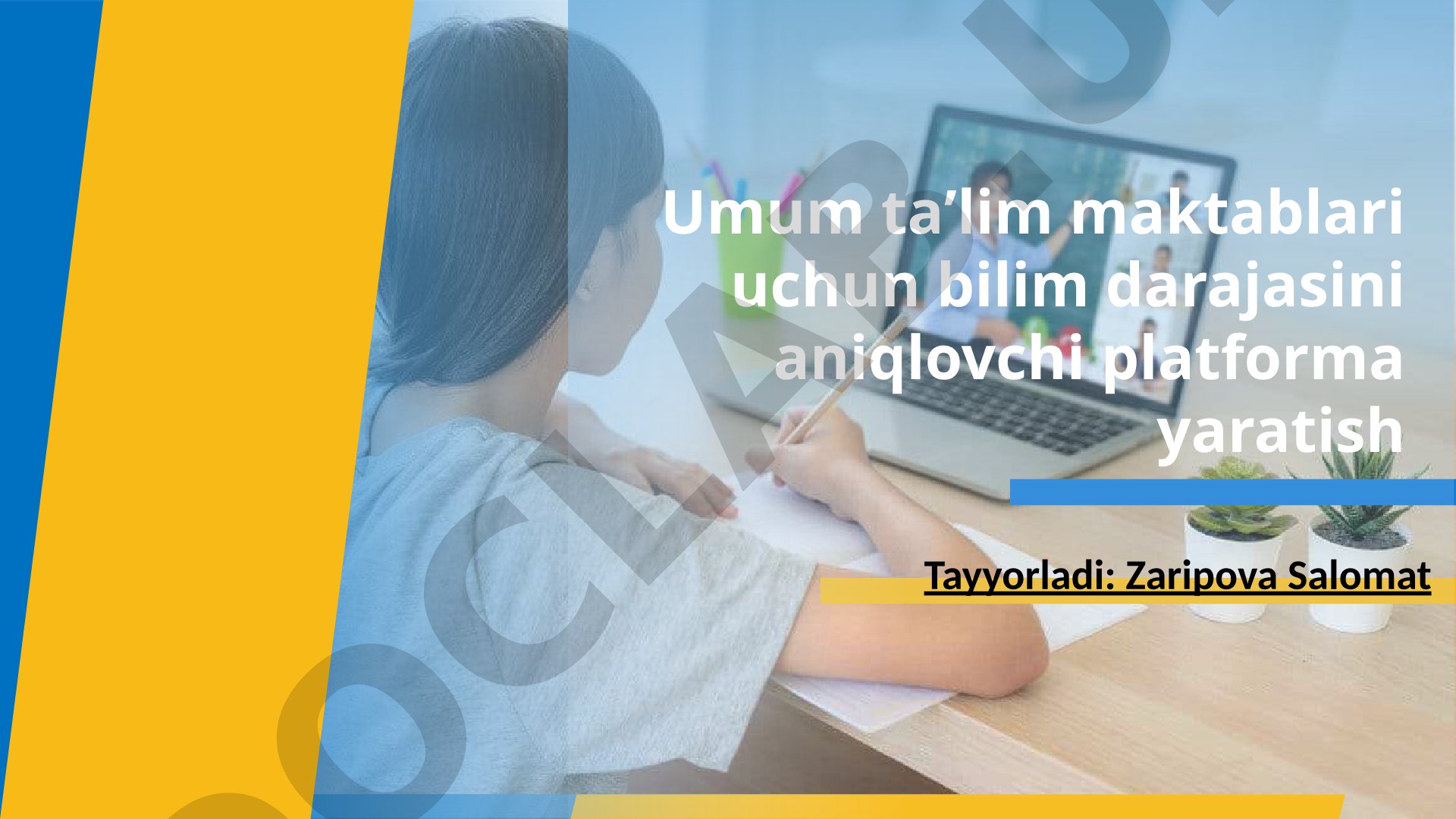 Umum taʼlim maktablari uchun bilim darajasini aniqlovchi platforma yaratish