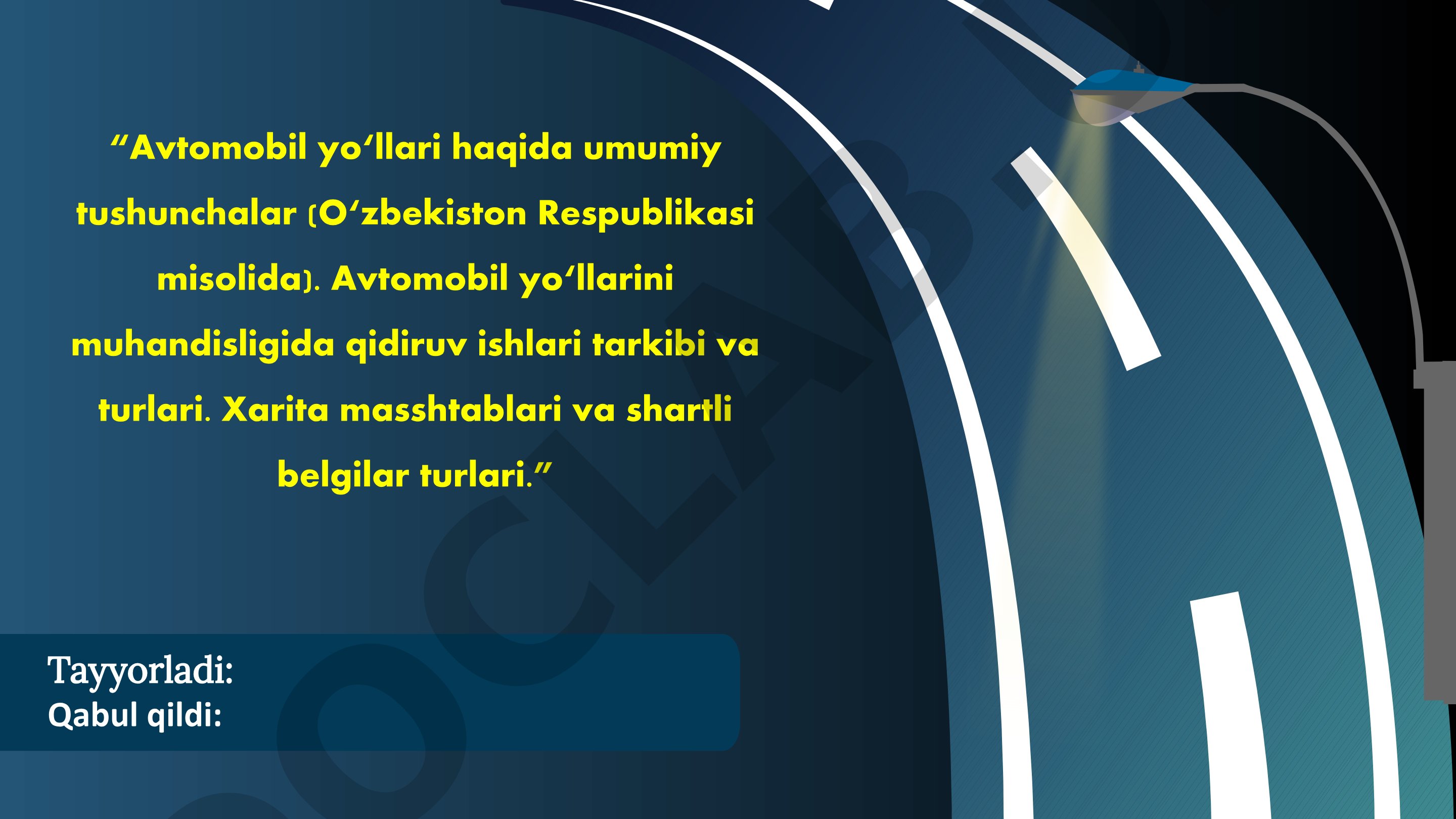 Avtomobil yo'llari haqida umumiy tushunchalar (O'zbekiston Respublikasi misolida)