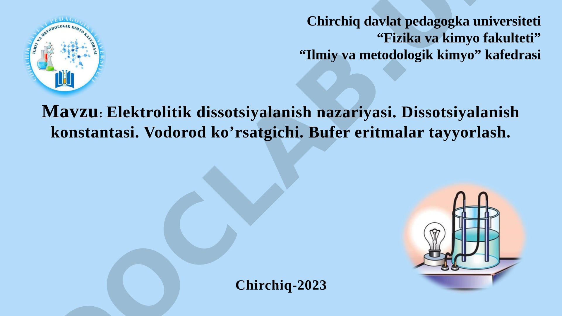 Elektrolitik dissotsiyalanish nazariyasi. Dissotsiyalanish konstantasi. Vodorod ko'rsatgichi. Bufer eritmalar tayyorlash