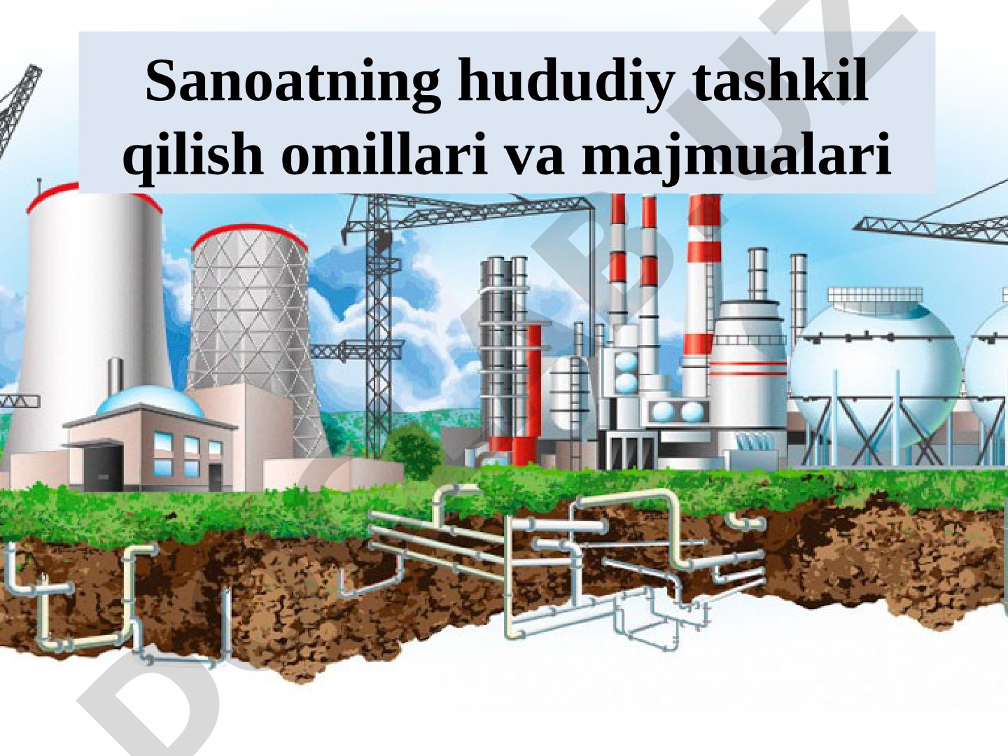 Sanoatning hududiy tashkil qilish omillari va majmualari