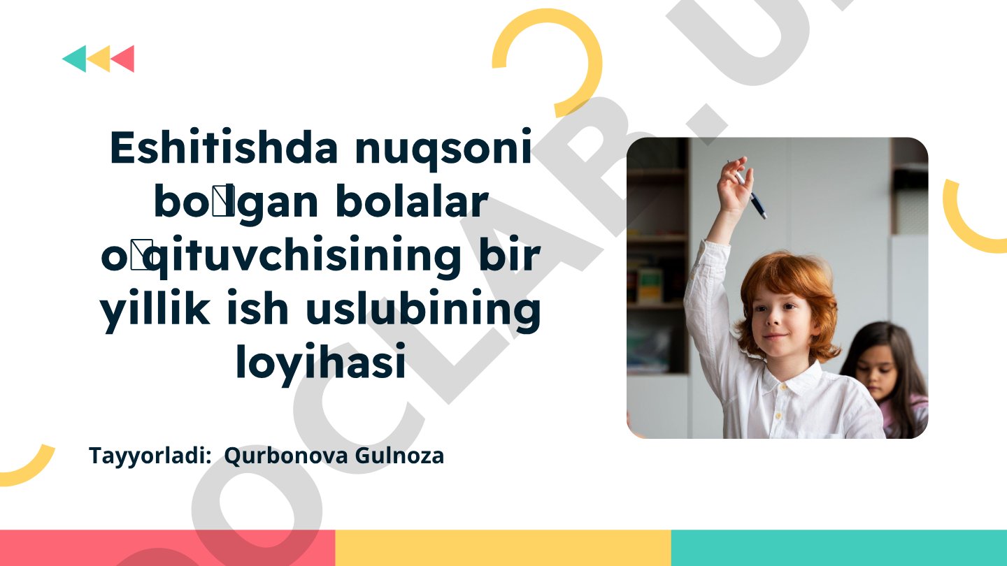 Eshitishda nuqsoni boʻlgan bolalar oʻqituvchisining bir yillik ish uslubining loyihasi