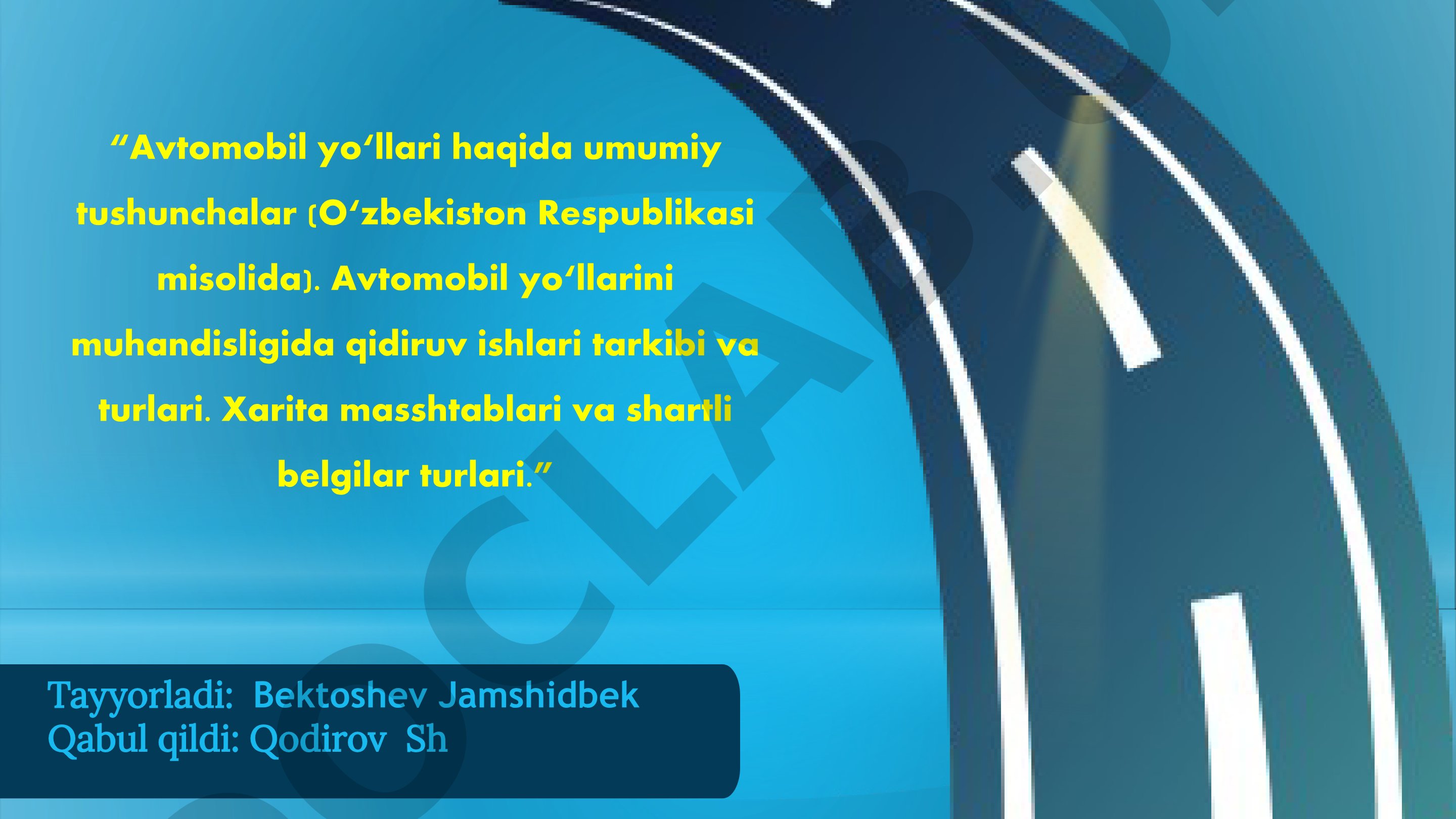 Avtomobil yo'llari haqida umumiy tushunchalar (O'zbekiston Respublikasi misolida)