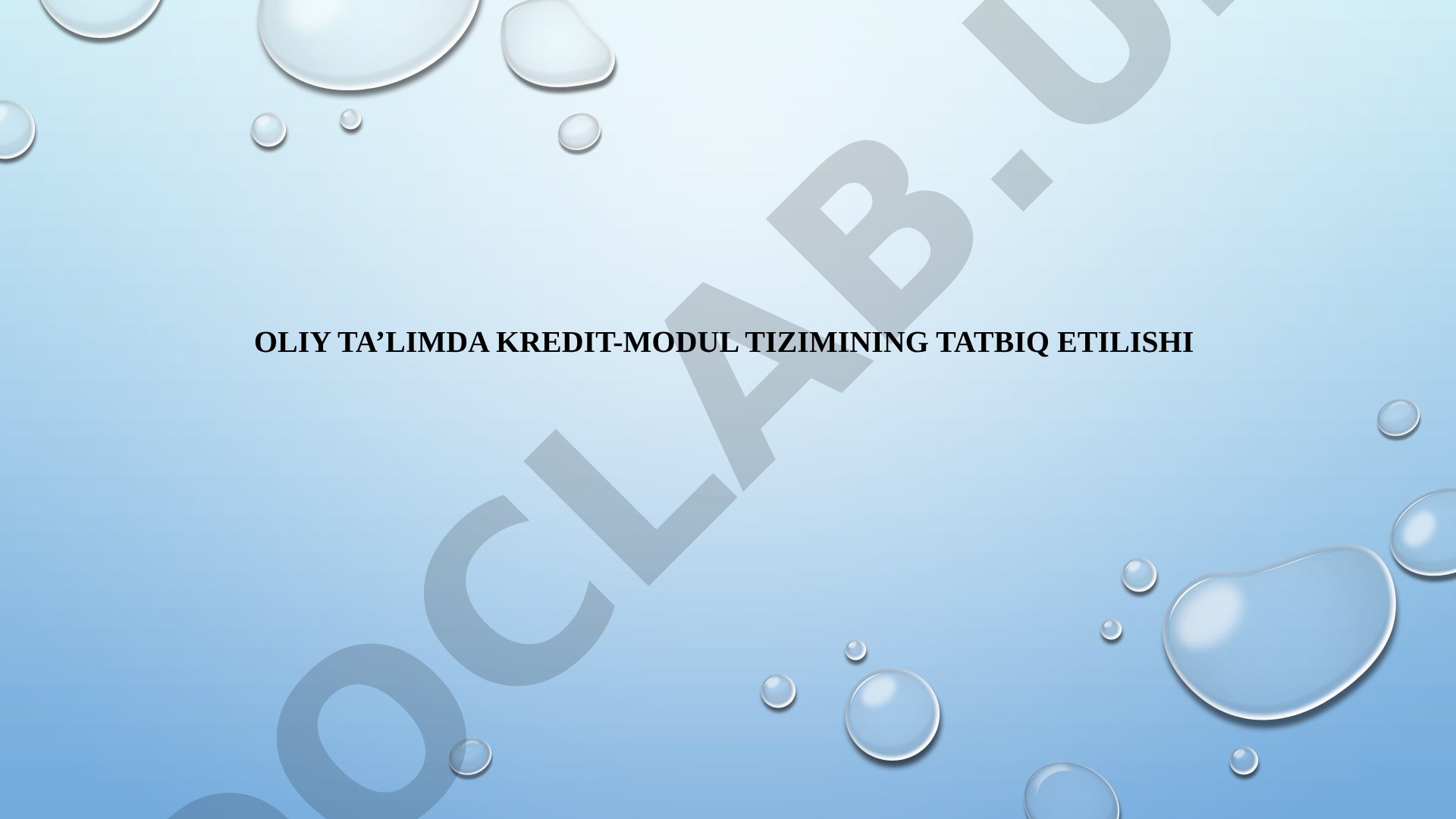 Oliy ta’limda kredit-modul tizimining tatbiq etilishi