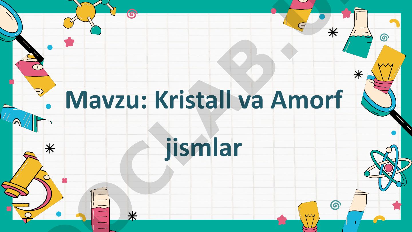 Kristall va Amorf jismlar