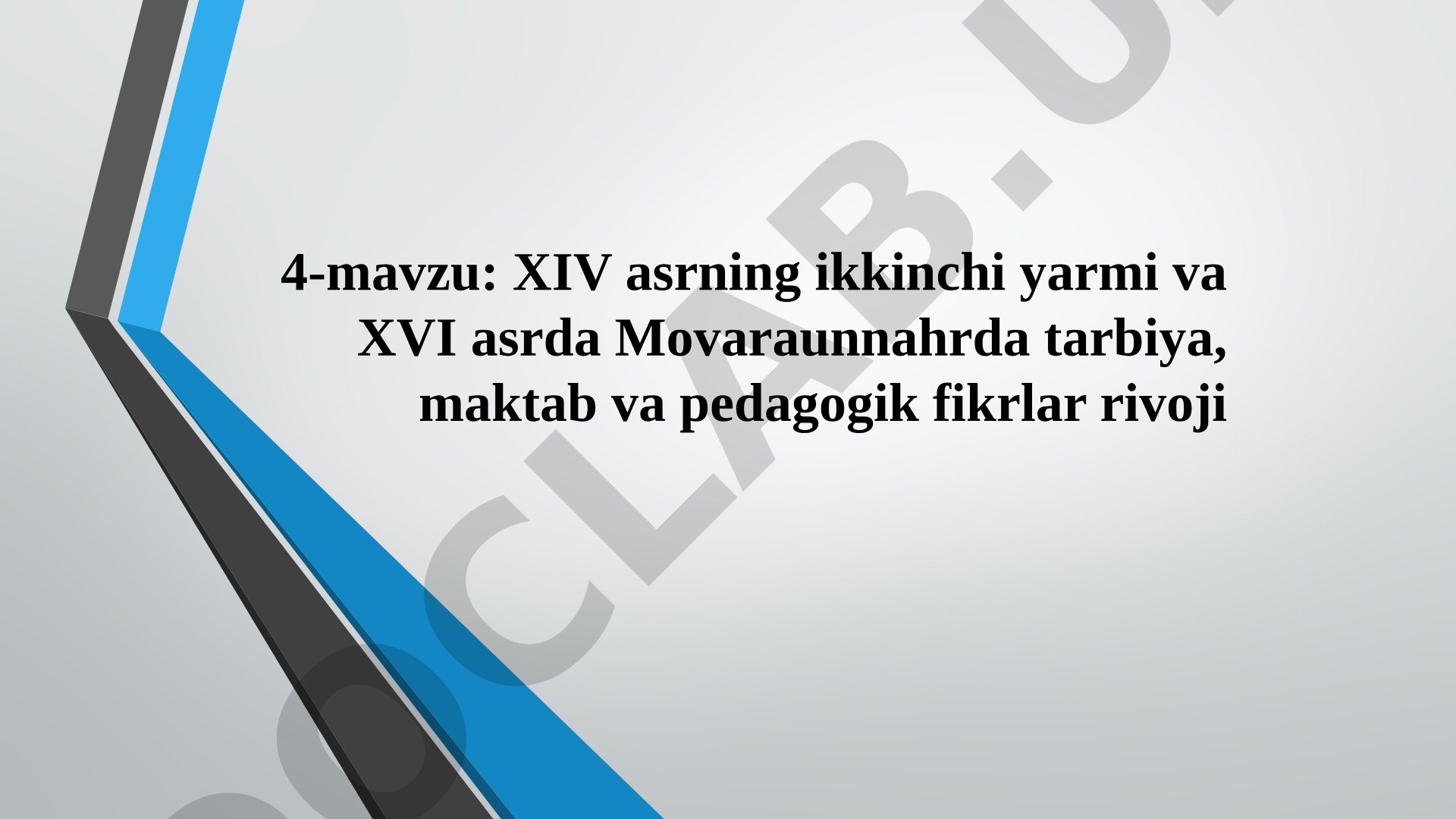 XIV asrning ikkinchi yarmi va XVI asrda Movaraunnahrda tarbiya, maktab va pedagogik fikrlar rivoji