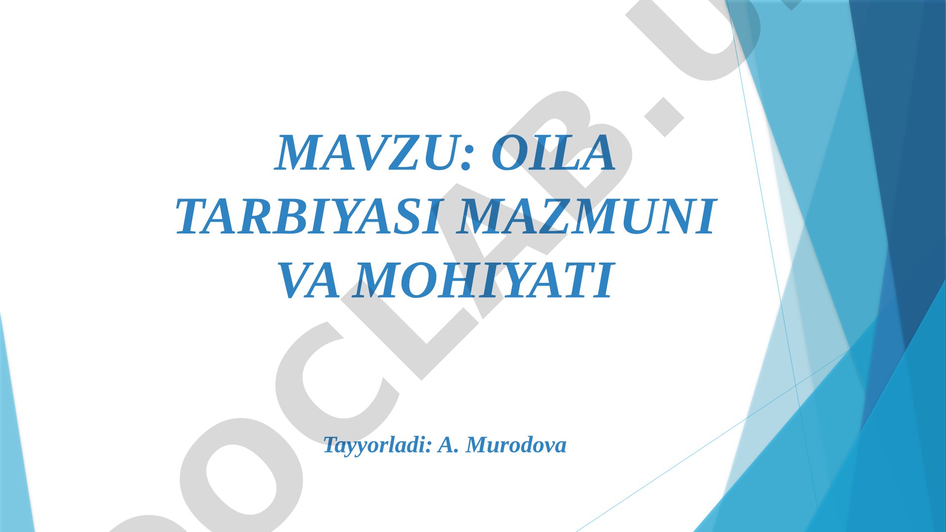 Oila tarbiyasi mazmuni va mohiyati
