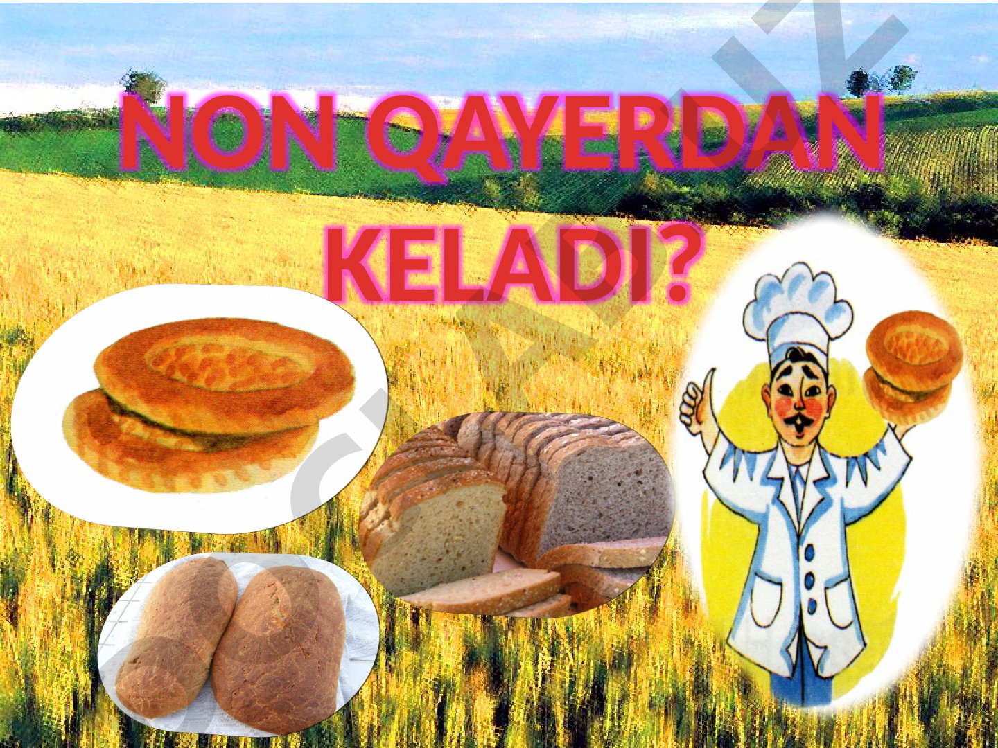 Non qayerdan keladi? she'ri asosida dars ishlanmasi