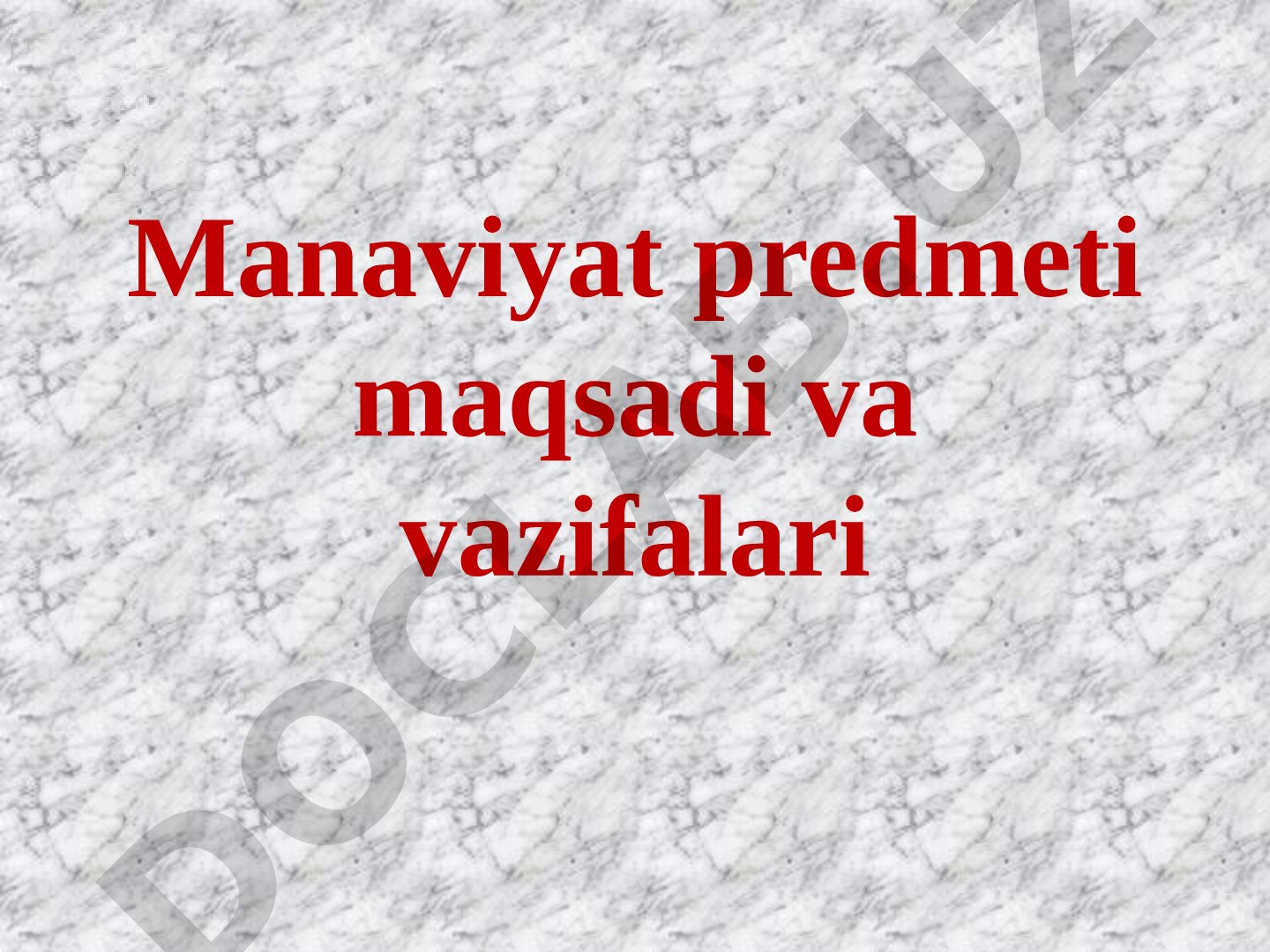 Ma'naviyat predmeti maqsadi va vazifalari