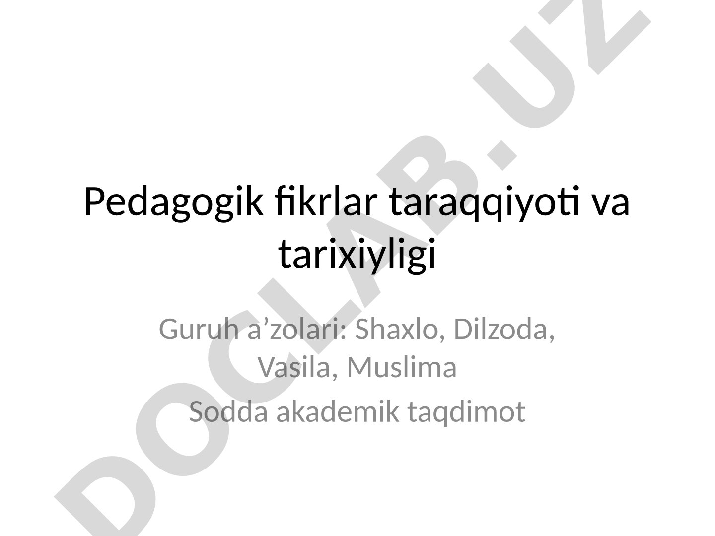 Pedagogik fikrlar taraqqiyoti va tarixiyligi