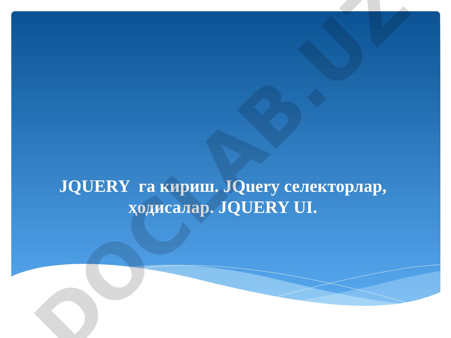 JQuery ga kirish, selektorlar, hodisalar, JQuery UI