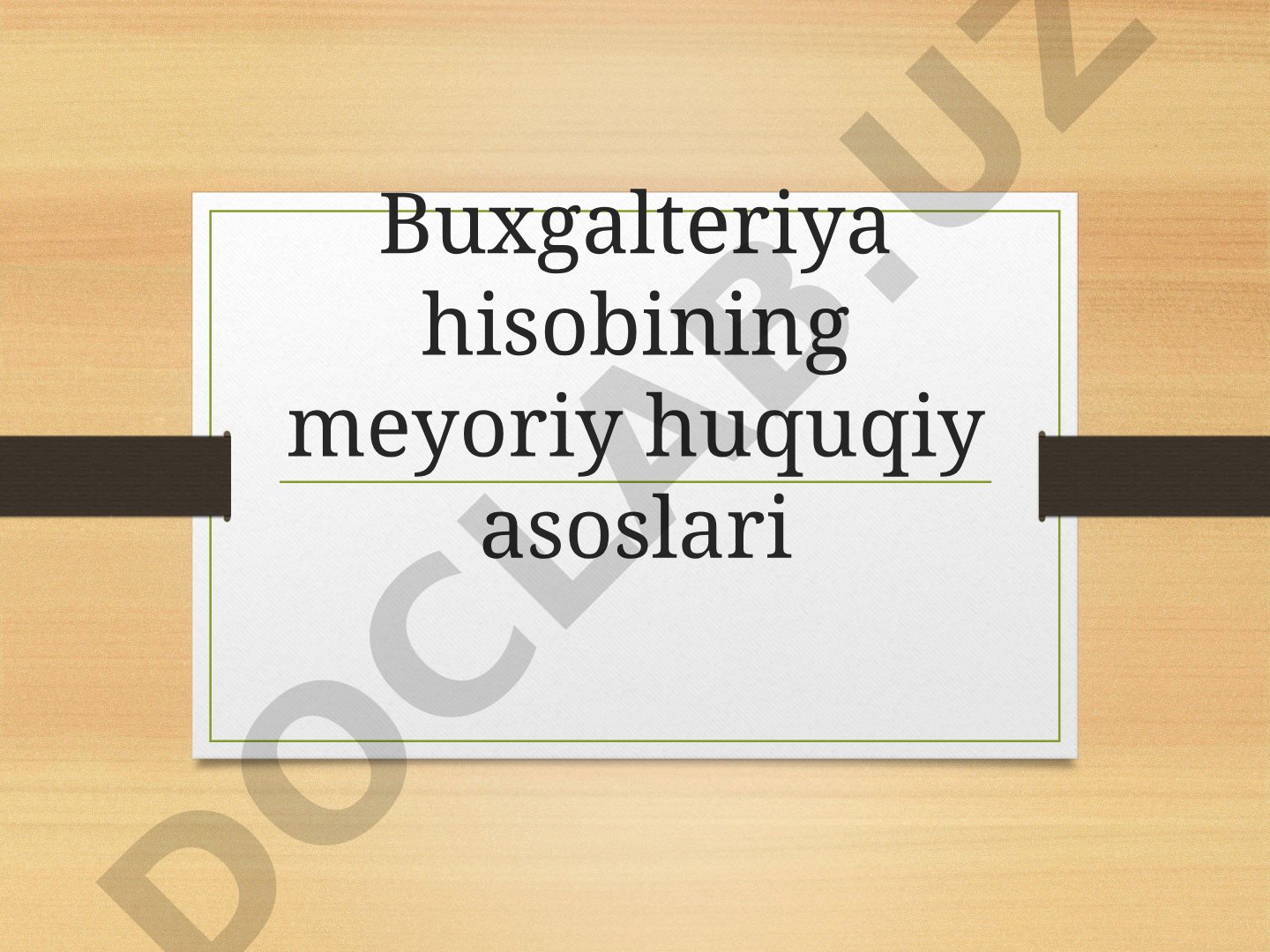 Buxgalteriya hisobining meyoriy huquqiy asoslari