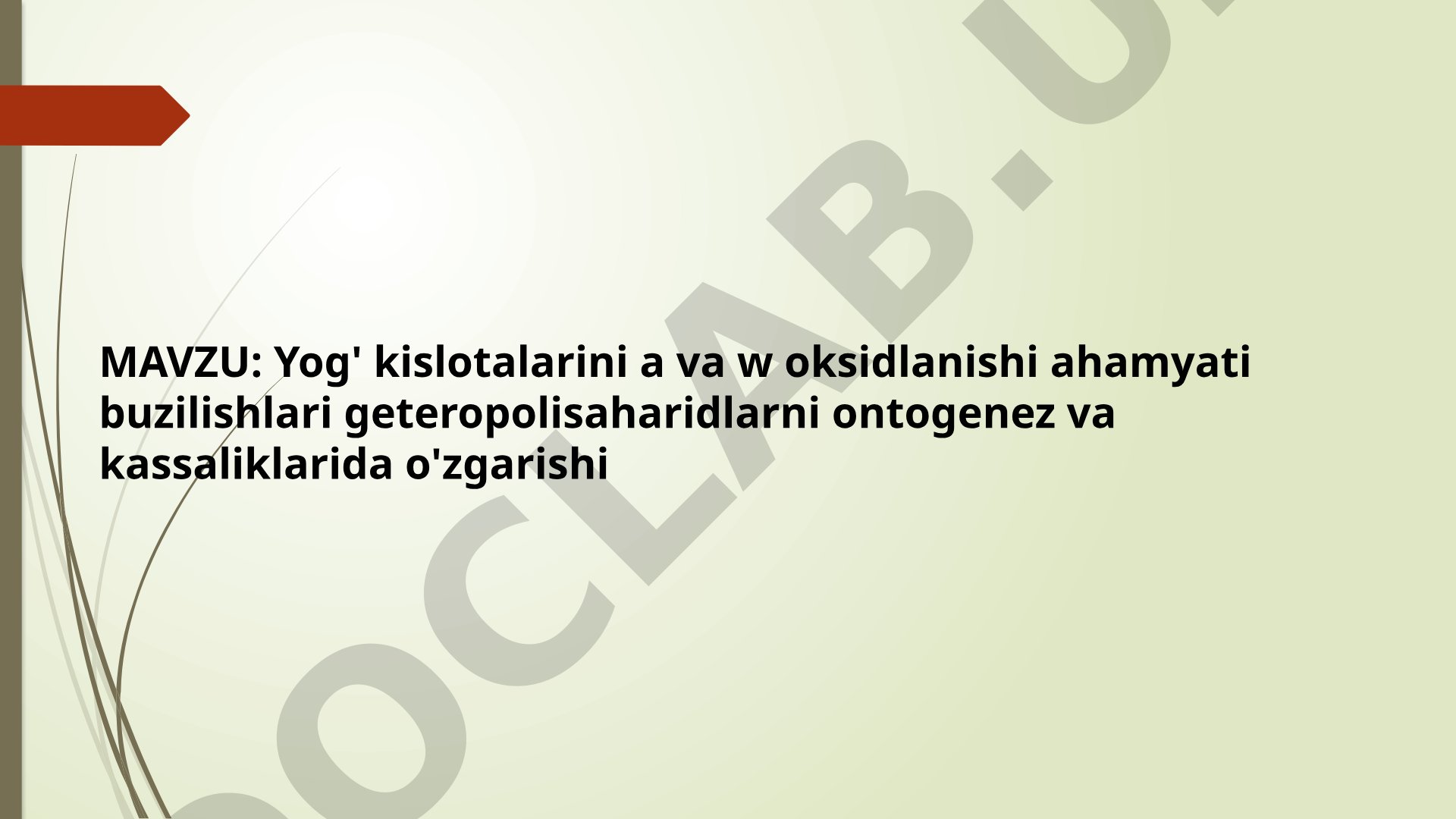 Yog' kislotalarini a va w oksidlanishi ahamyati buzilishlari geteropolisaharidlarni ontogenez va kassaliklarida o'zgarishi