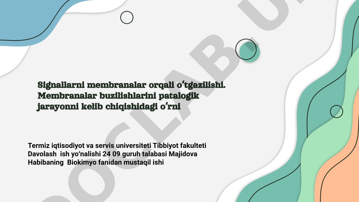 Signallarni membranalar orqali o'tkazilishi va membranalar buzilishlarining patologik jarayonlardagi o'rni