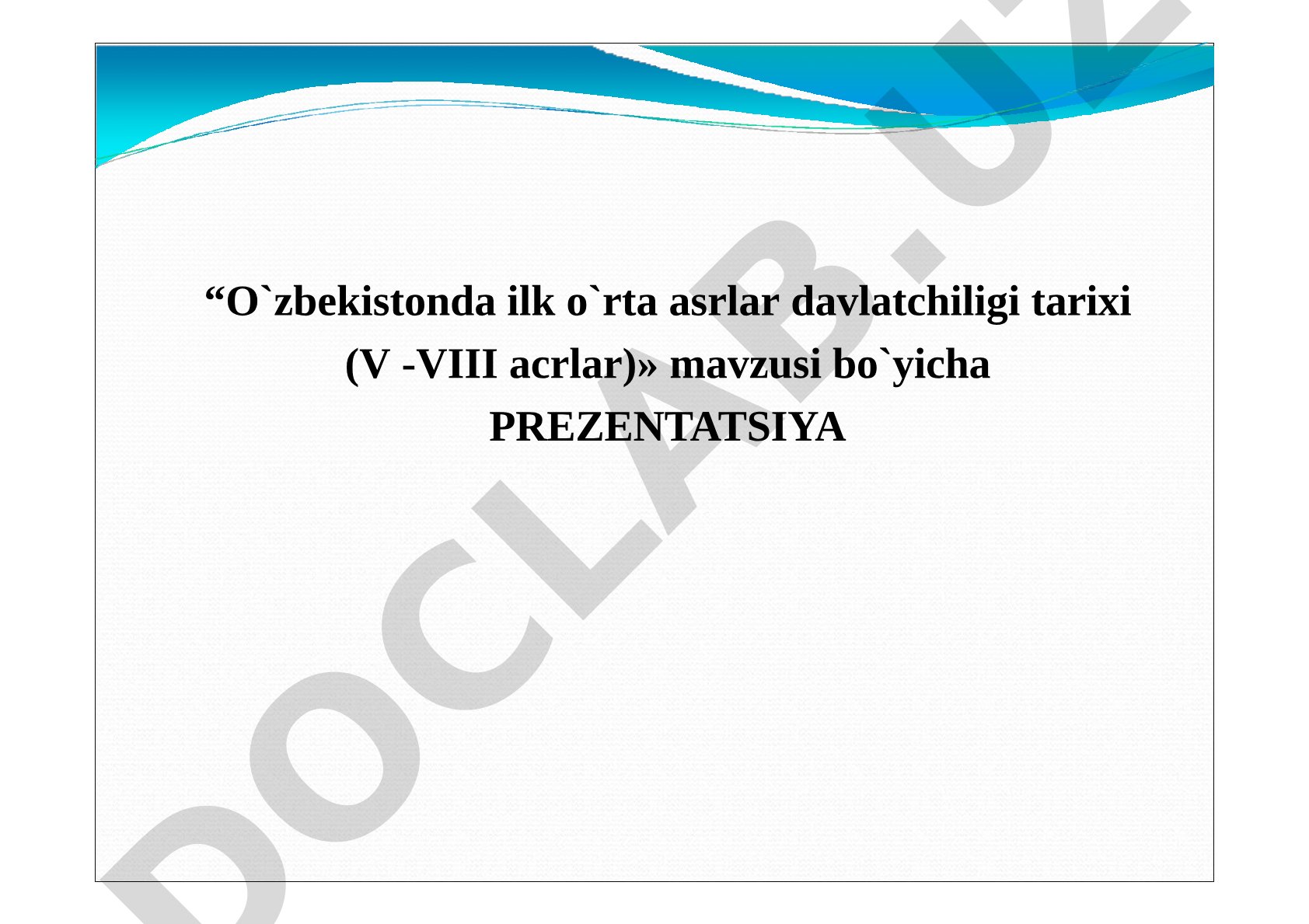 O'zbekistonda ilk o'rta asr davlatchiligi tarixi