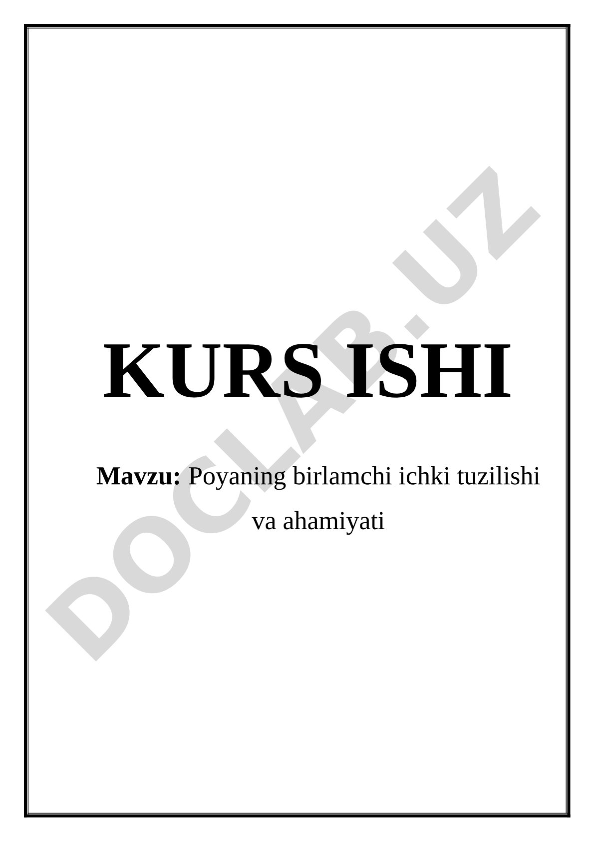 Poyaning birlamchi ichki tuzilishi va ahamiyati