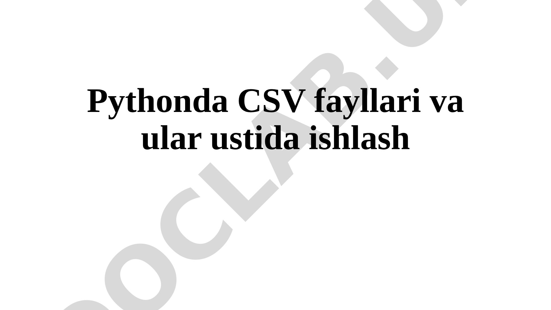 Python CSV Fayllari Bilan Ishlash