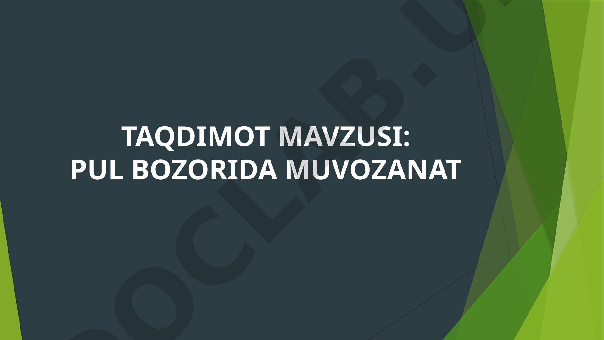Pul Bozorida Muvozanat Taqdimoti