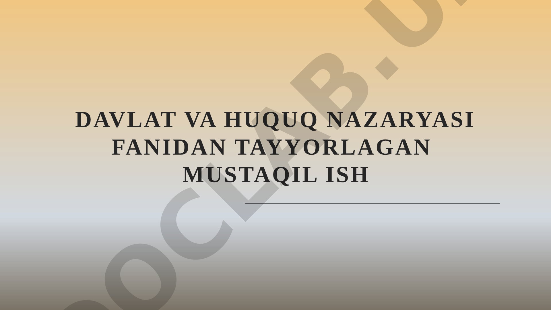 Davlat va huquq nazariyasidan mustaqil ish