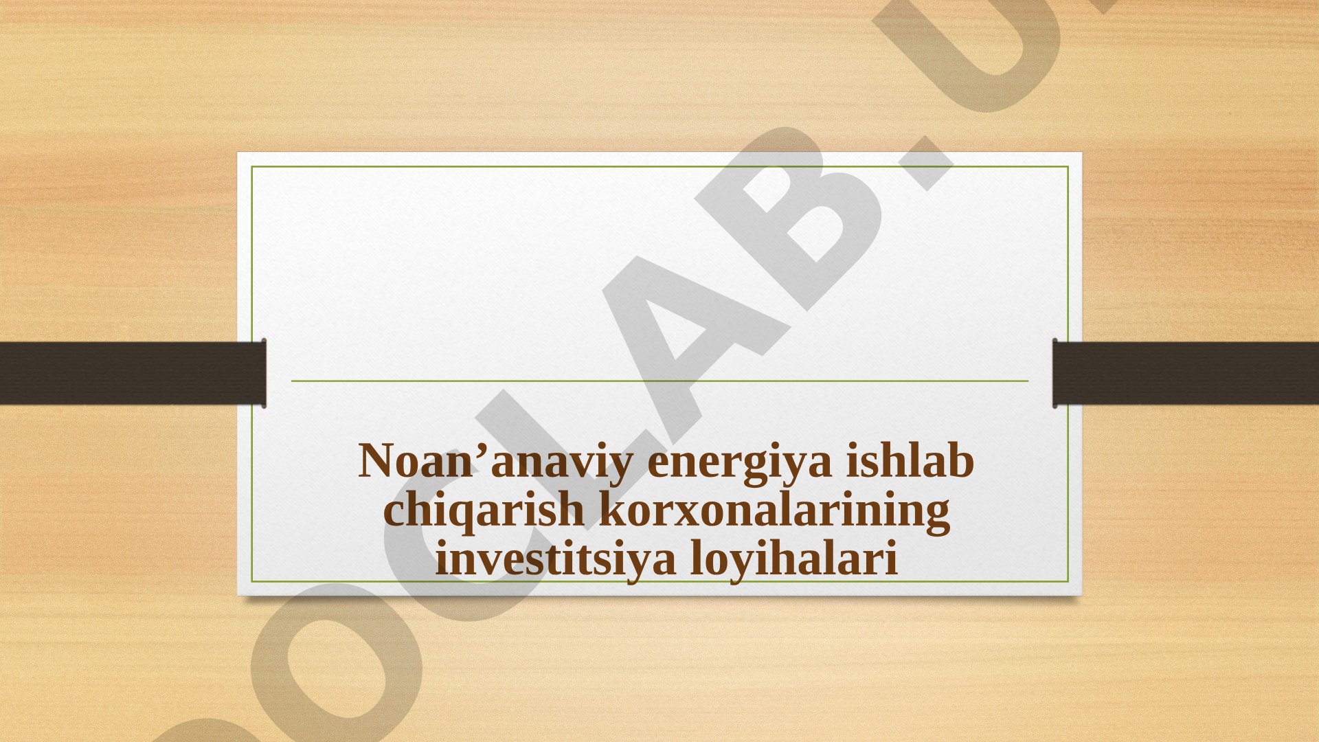 Noan'anaviy Energiya Investitsiya Loyihalari
