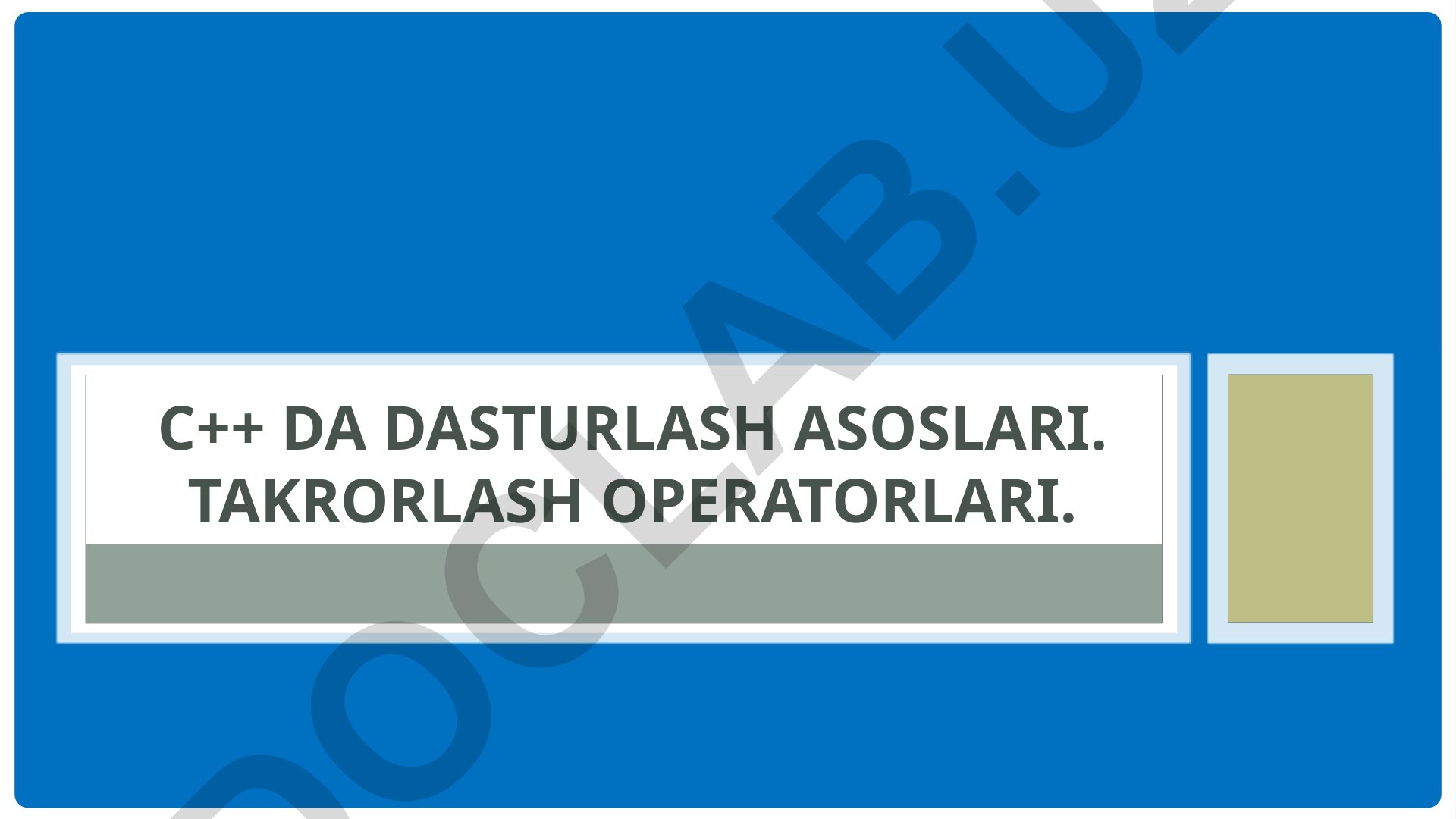 C++ dasturlash asoslari va operatorlar
