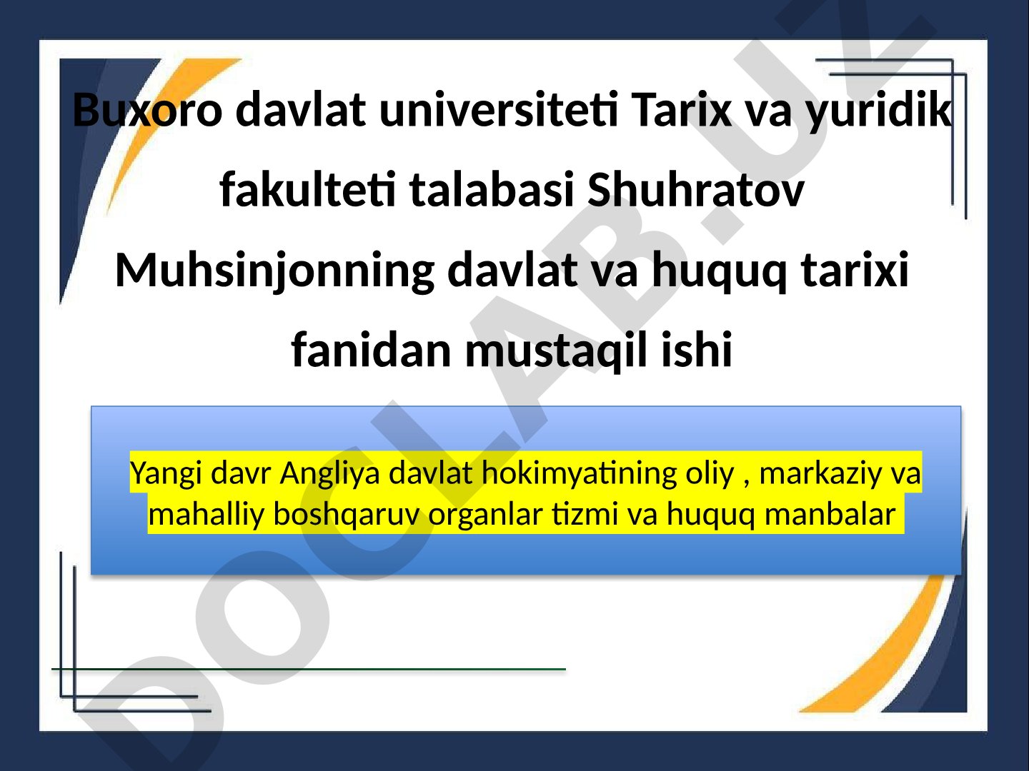 Yangi davr Angliya davlat hokimiyatining oliy, markaziy va mahalliy boshqaruv organlari tizimi va huquq manbalari