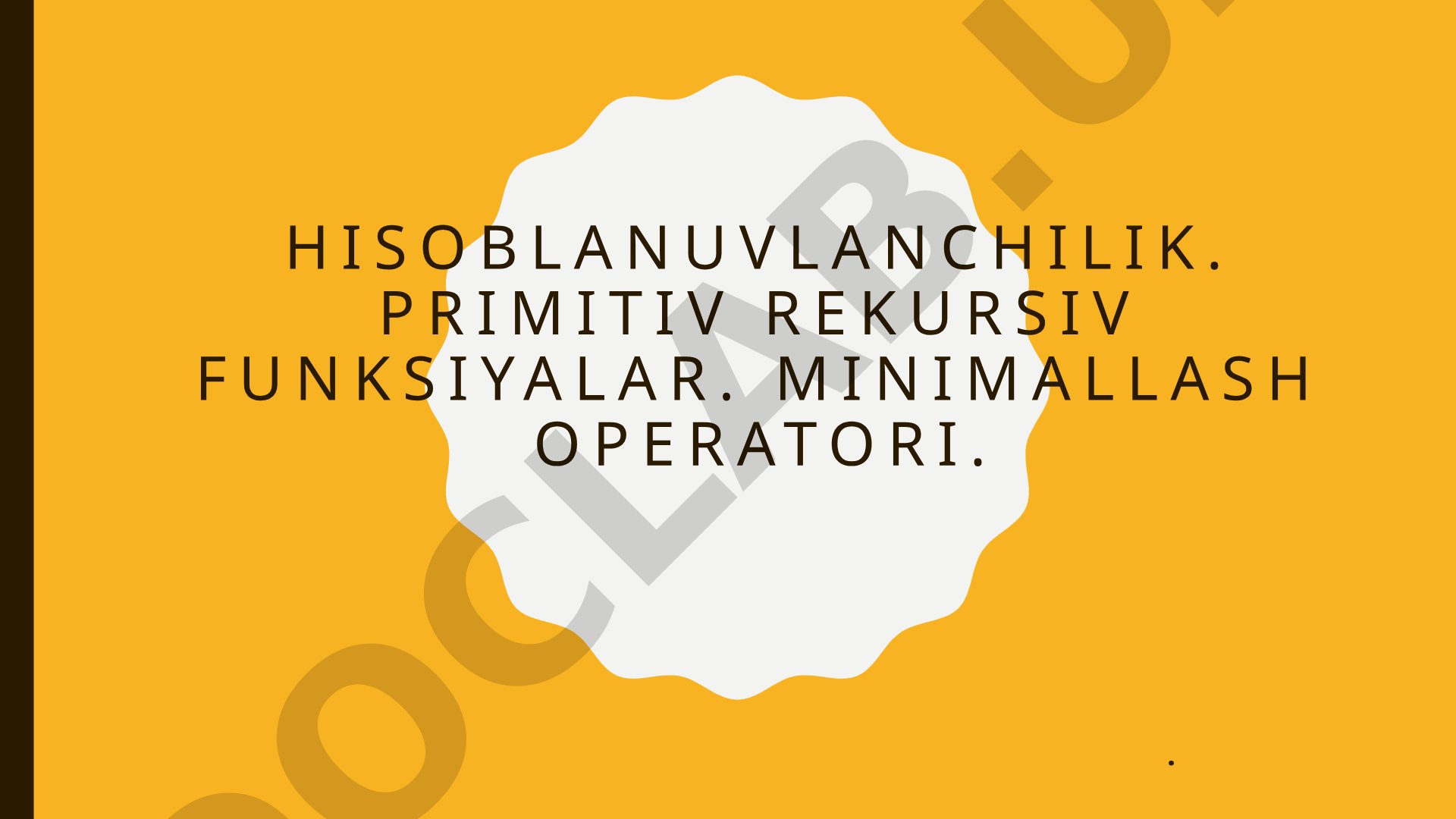 Hisoblanuvchanlik va Rekursiv Funksiyalar