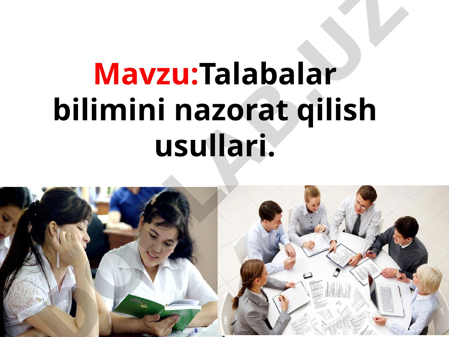 Talabalar Bilimini Nazorat Qilish Usullari