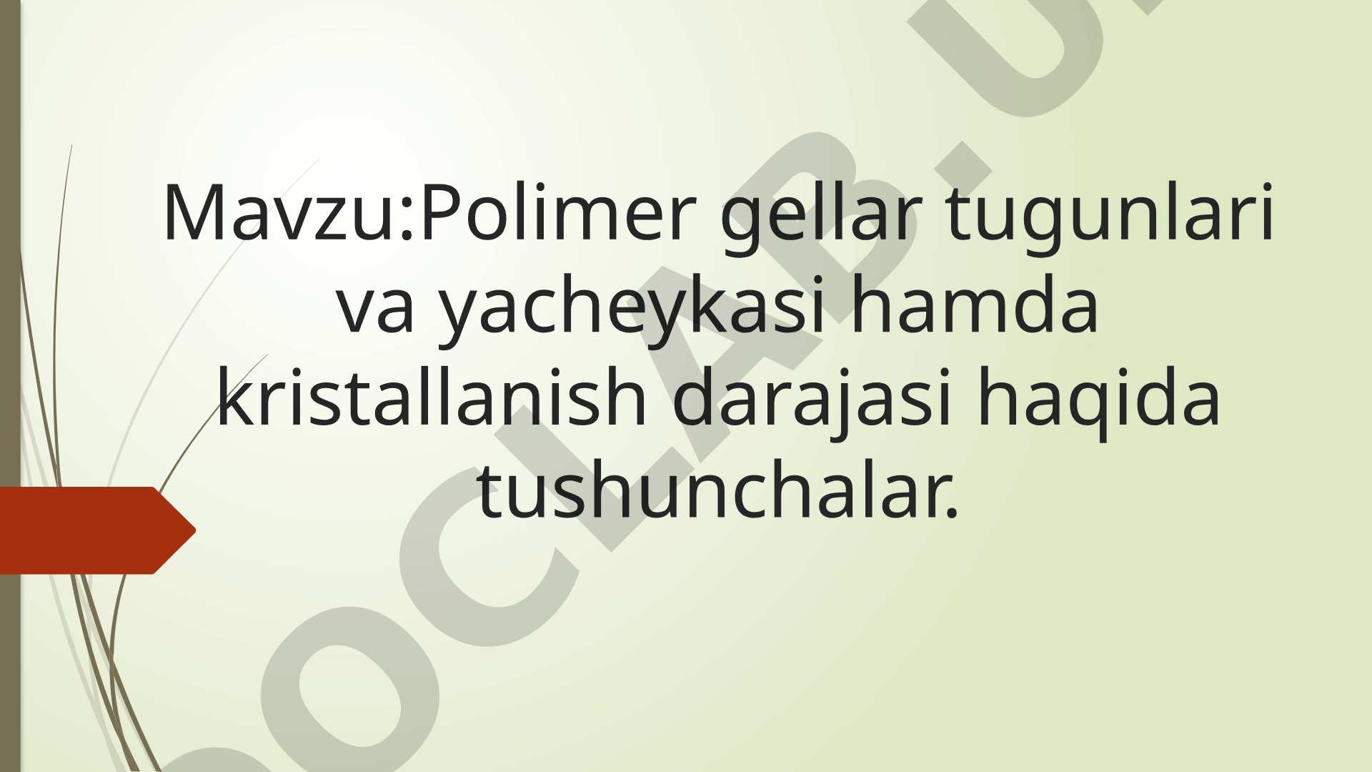 Polimer Gellar Tuzilishi