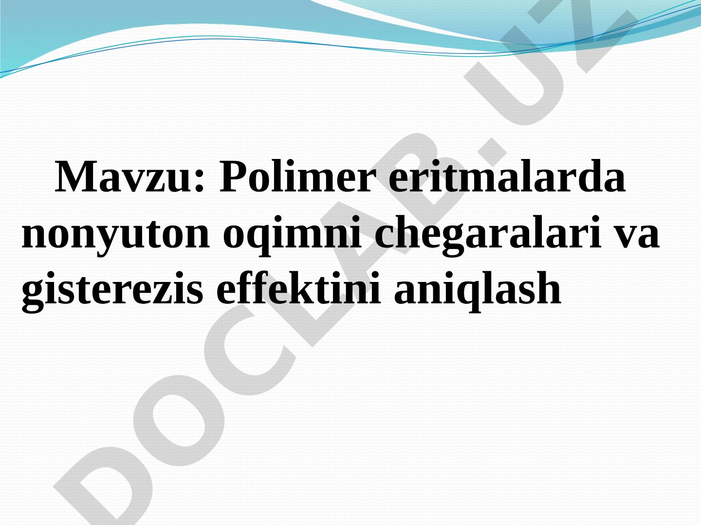 Polimer eritmalarda nonyuton oqim va gisterezis