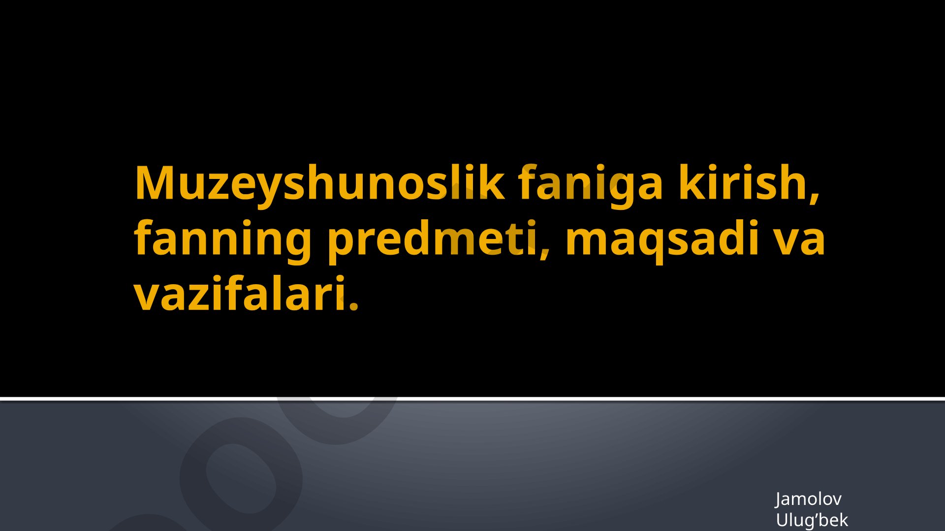 Muzeyshunoslik kirish darsligi