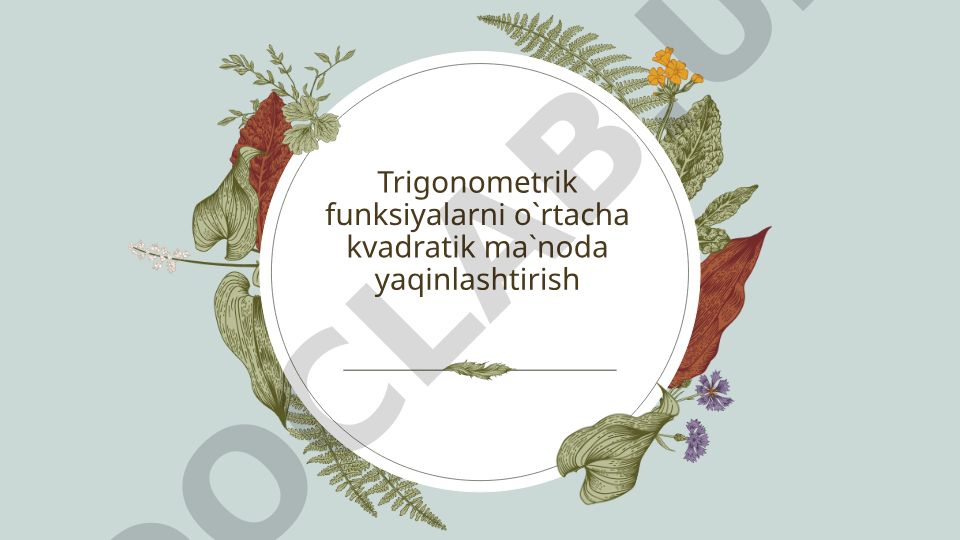 Trigonometrik funksiyalarni o'rtacha kvadratik ma'noda yaqinlashtirish